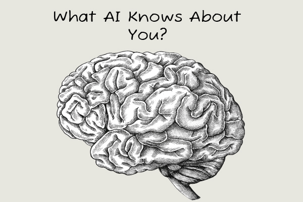 What AI Knows About You!